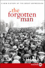 The Forgotten Man: A New History of the Great Depression