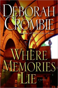 Title: Where Memories Lie (Duncan Kincaid and Gemma James Series #12), Author: Deborah Crombie