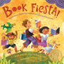 Book Fiesta!: Celebrate Children's Day/Book Day; Celebremos El dia de los ninos/El dia de los libros (Bilingual Spanish-English)