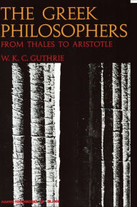 Title: Greek Philosophers, Author: William K. Guthrie