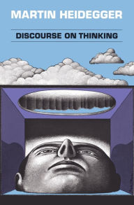 Title: Discourse on Thinking, Author: Martin Heidegger