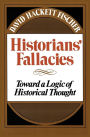 Historians' Fallacie: Toward a Logic of Historical Thought