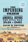 Alternative view 1 of The Impending Crisis: America before the Civil War, 1848-1861