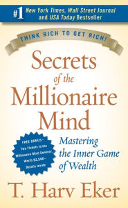 Title: Secrets of the Millionaire Mind, Author: T. Harv Eker