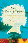 Alternative view 1 of From Harvey River: A Memoir of My Mother and Her Island