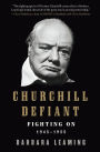 Churchill Defiant: Fighting On: 1945-1955