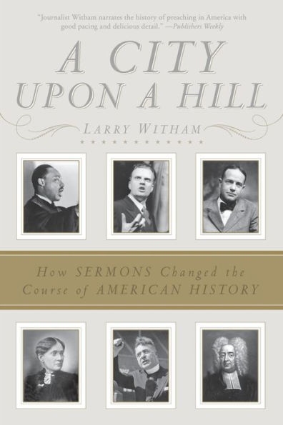 A City Upon a Hill: How Sermons Changed the Course of American History