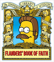 Title: Flanders' Book of Faith (The Simpsons Library of Wisdom Series), Author: Matt Groening