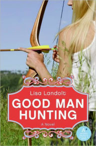 Title: Good Man Hunting, Author: Lisa Landolt