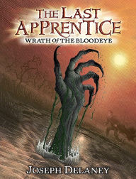 Title: Wrath of the Bloodeye (Last Apprentice Series #5), Author: Joseph Delaney