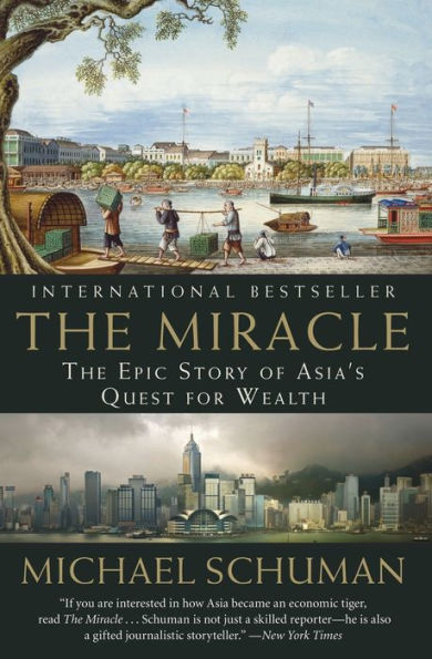 The Miracle: The Epic Story of Asia's Quest for Wealth