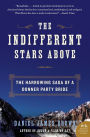 The Indifferent Stars Above: The Harrowing Saga of a Donner Party Bride