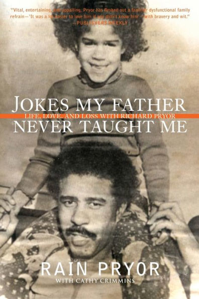 Jokes My Father Never Taught Me: Life, Love, and Loss with Richard Pryor