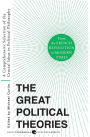 Great Political Theories V.2: A Comprehensive Selection of the Crucial Ideas in Political Philosophy from the French Revolution to Modern Times