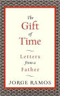 The Gift of Time: Letters from a Father