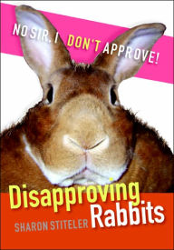 Title: Disapproving Rabbits, Author: Sharon Stiteler