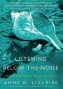 Listening below the Noise: The Transformative Power of Silence