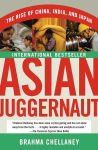 Alternative view 1 of Asian Juggernaut: The Rise of China, India, and Japan