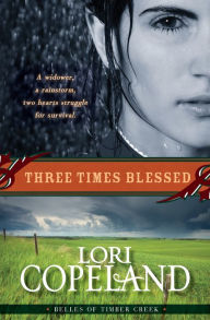 Title: Three Times Blessed (Belles of Timber Creek, Book 2), Author: Lori Copeland