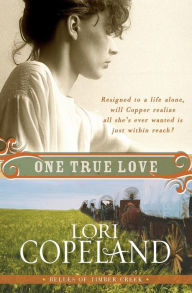 Title: One True Love (Belles of Timber Creek Series), Author: Lori Copeland