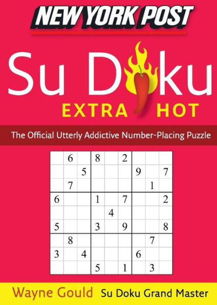 New York Post Extra Hot Su Doku: The Official Utterly Addictive Number-Placing Puzzle