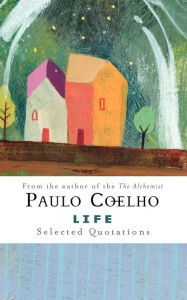 Title: Life: Selected Quotations, Author: Paulo Coelho