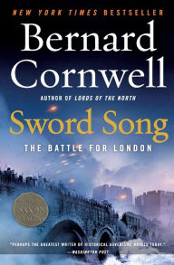 Title: Sword Song: The Battle for London (Last Kingdom Series #4) (Saxon Tales), Author: Bernard Cornwell