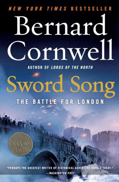 Sword Song: The Battle for London (Last Kingdom Series #4) (Saxon Tales)