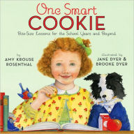 Title: One Smart Cookie: Bite-Size Lessons for the School Years and Beyond, Author: Amy Krouse Rosenthal