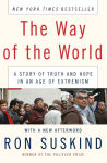 Alternative view 1 of The Way of the World: A Story of Truth and Hope in an Age of Extremism