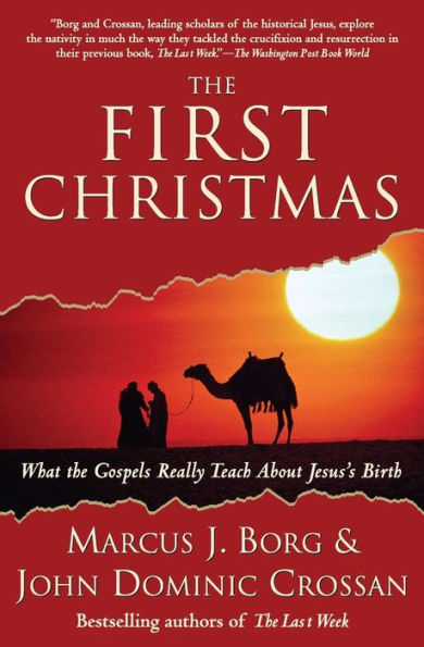 The First Christmas: What the Gospels Really Teach about Jesus's Birth