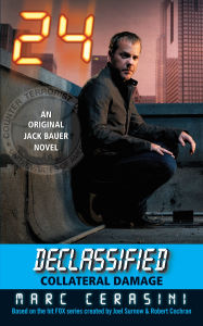 Title: 24 Declassified: Collateral Damage, Author: Marc Cerasini