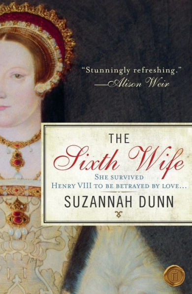 The Sixth Wife: A Novel