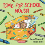 Alternative view 1 of Time for School, Mouse! (If You Give... Series)