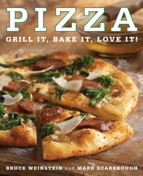 Pizza: Grill It, Bake It, Love It!