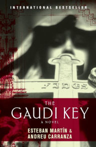 Title: The Gaudi Key: A Novel, Author: Esteban Martin