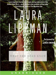 Title: What the Dead Know, Author: Laura Lippman