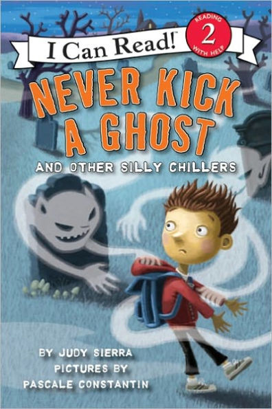 Never Kick a Ghost and Other Silly Chillers