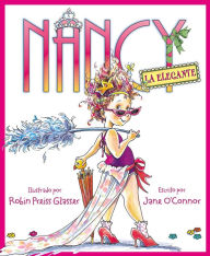 Title: Nancy la Elegante: Fancy Nancy (Spanish edition), Author: Jane O'Connor
