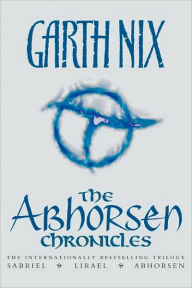 Title: The Abhorsen Chronicles, Author: Garth Nix