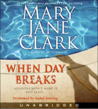 Title: When Day Breaks (Sunrise Suspense Society Series #1), Author: Mary Jane Clark