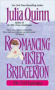 Title: Romancing Mister Bridgerton: The Second Epilogue (Bridgerton Series), Author: Julia Quinn