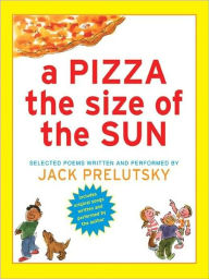 Title: A Pizza the Size of the Sun, Author: Jack Prelutsky