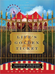 Title: Life's Golden Ticket: An Inspirational Novel, Author: Brendon Burchard