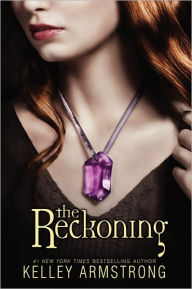 Title: The Reckoning (Darkest Powers Series #3), Author: Kelley Armstrong