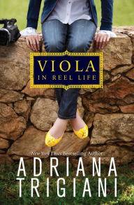 Title: Viola in Reel Life, Author: Adriana Trigiani