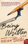 Alternative view 1 of Being Written: A Novel