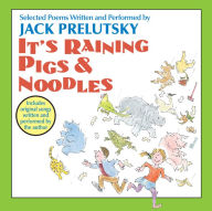 Title: It's Raining Pigs & Noodles, Author: Jack Prelutsky