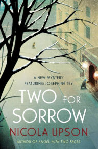 Title: Two for Sorrow (Josephine Tey Series #3), Author: Nicola Upson