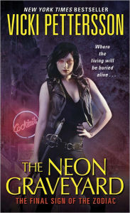 Title: The Neon Graveyard (Signs of the Zodiac Series #6), Author: Vicki Pettersson